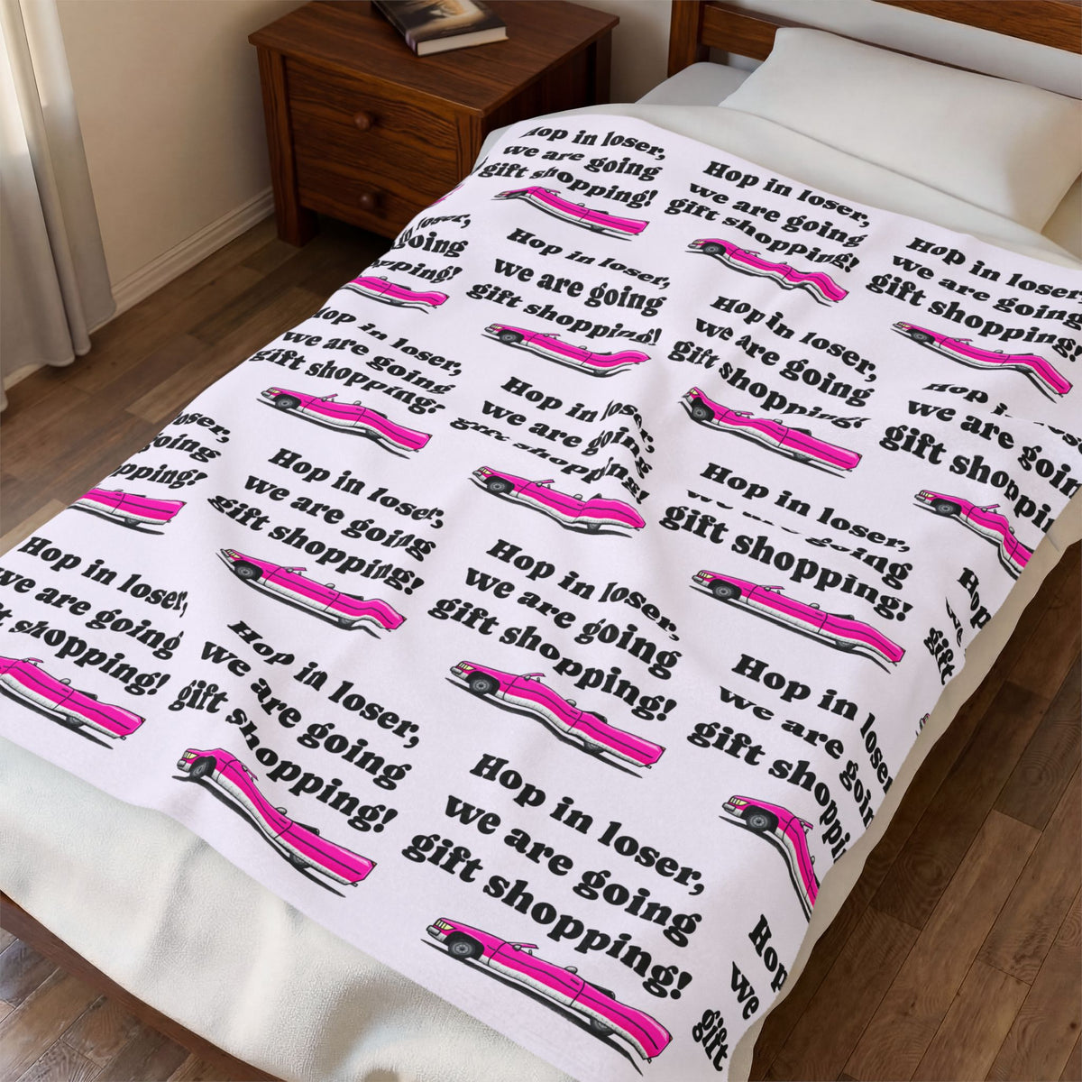 Velveteen Plush Blanket — “Hop in Loser, We’re Going Gift Shopping” Cozy Throw