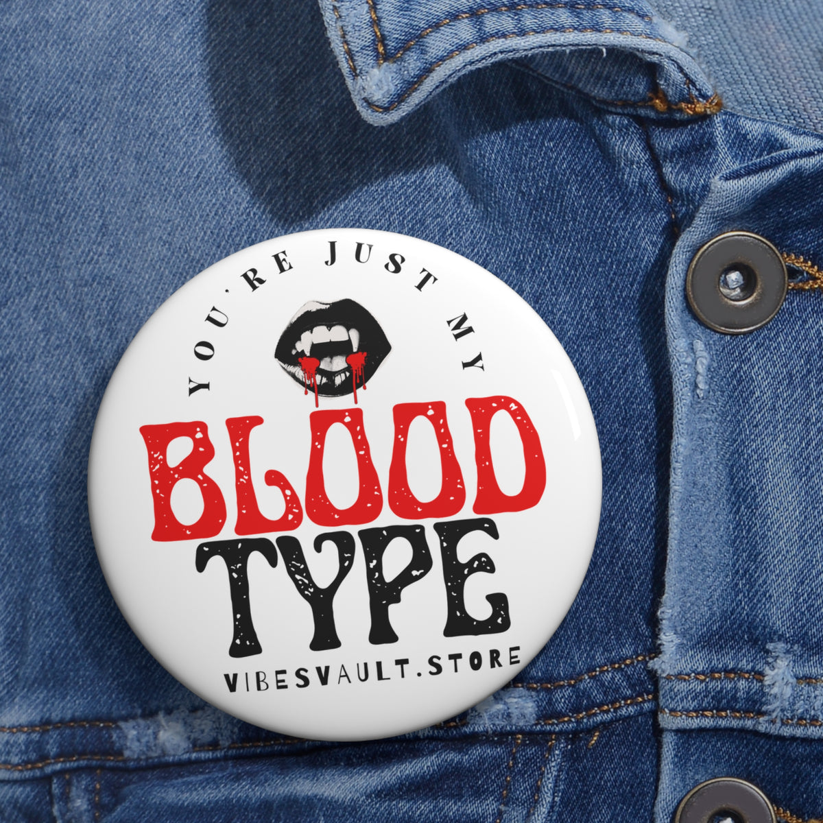 Pin Button — "You're Just My Blood Type" Vampire Heart Badge - Fall Halloween 2026