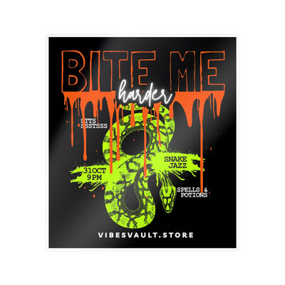 Vinyl Sticker — "Bite Me Harder" Neon Snake Kiss-Cut Decal— Halloween 2026