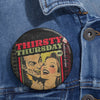 Thirsty Thursday Date Night with a Vampire Heart Badge- Dracula Pin Badge - Fall Halloween 2026