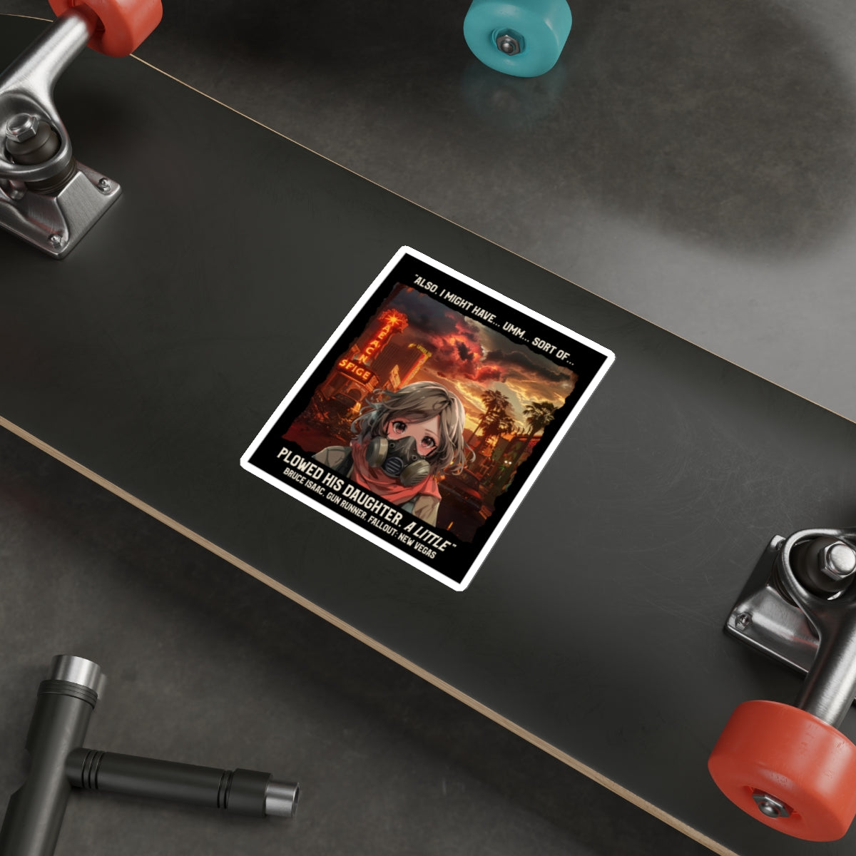Fallout: New Vegas Quote Die-Cut Sticker — Gas Mask Girl with 'Plowed His Daughter' Caption
