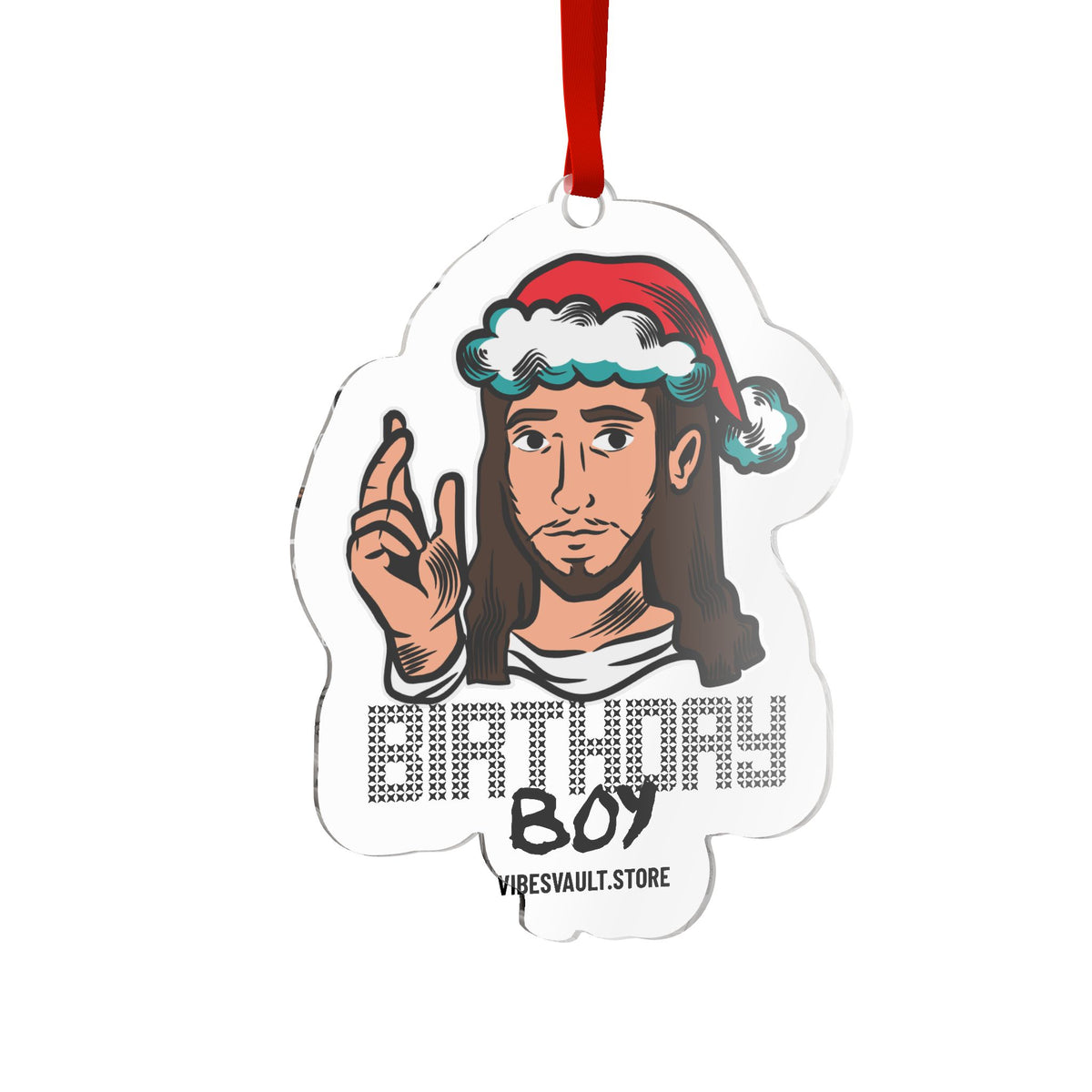 Christmas Jesus Custom Cut Acrylic Ornament Birthday Holiday Humor