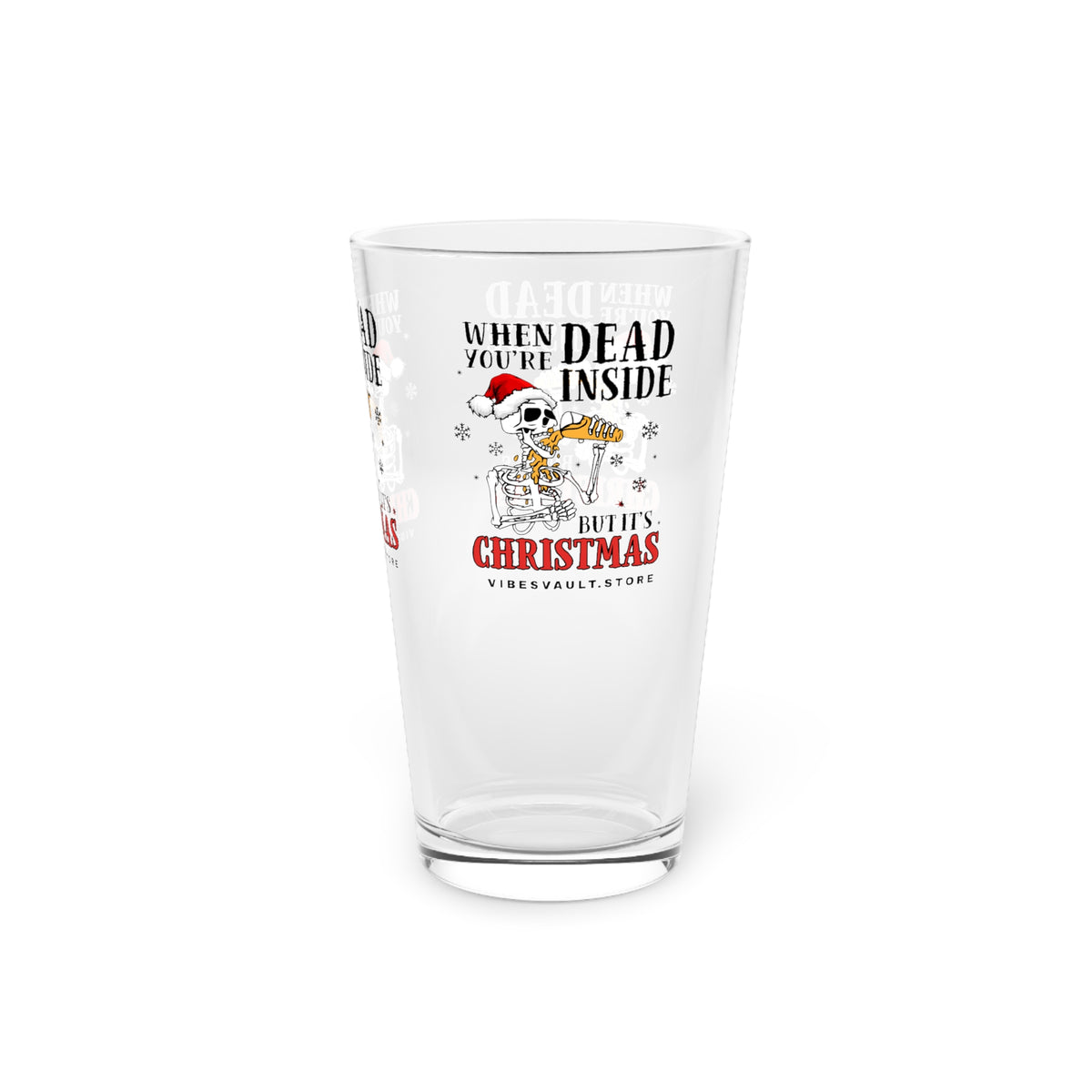 Funny Christmas Pint Glass — “When You’re Dead Inside But It’s Christmas” 16oz Beer Glass