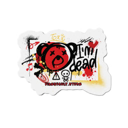I'm Dead Teddy Bear Magnets Refrigerator Die-Cut