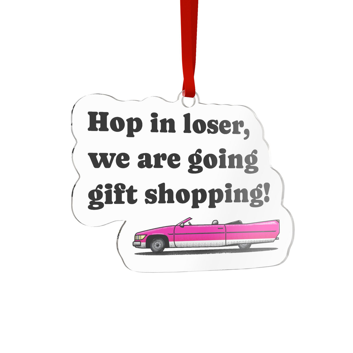 Mean Girl Ornament Christmas Pink Holiday Convertible Custom Cut