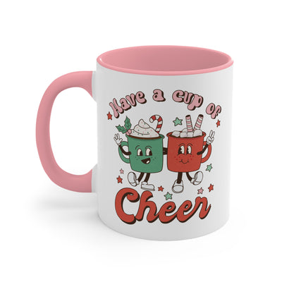Ceramic Mug Have a Cup of Cheer 11oz - Best Friends - Christmas Holidays - Coffee Cup or Hot Tea Mug - Hot or Cold Drinks