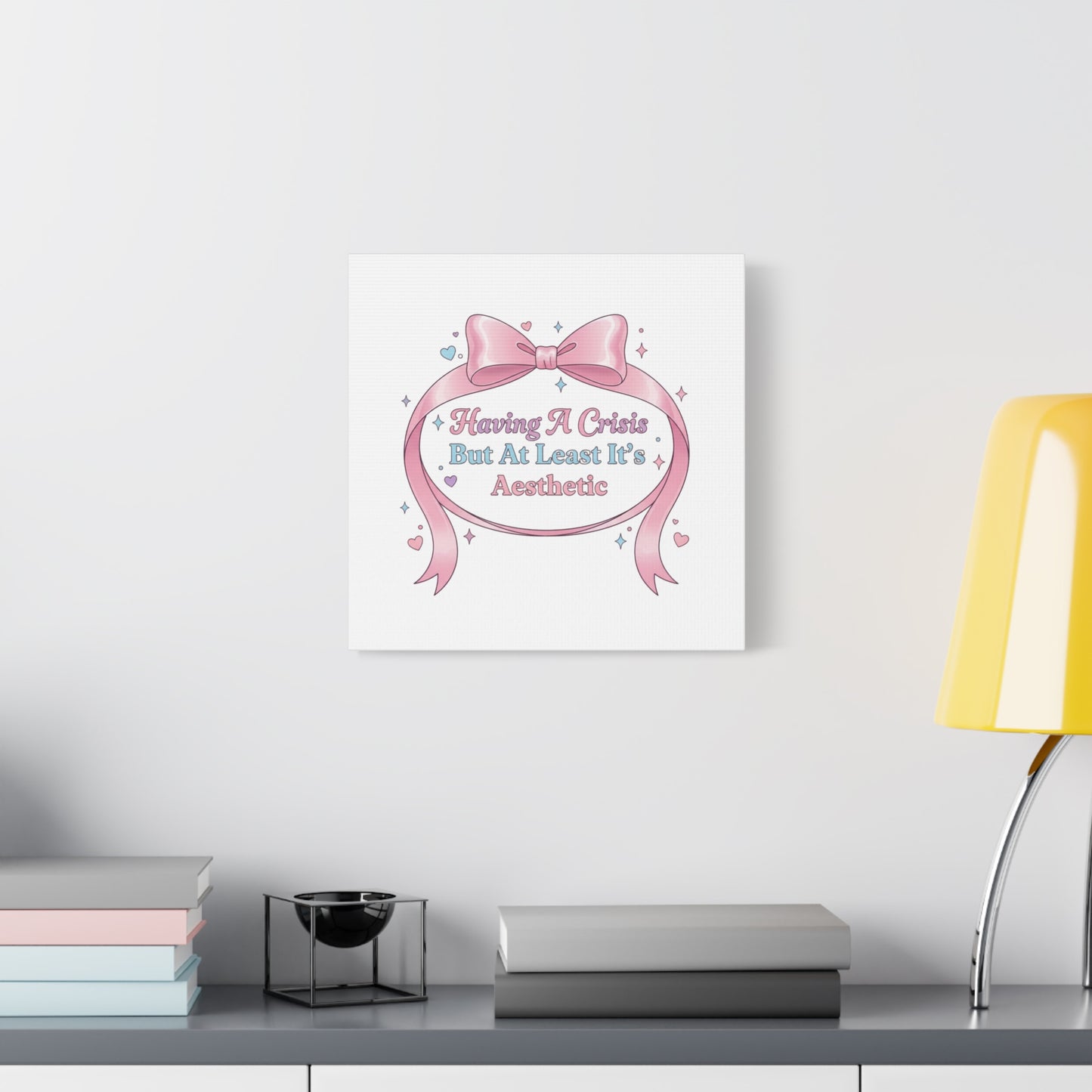 Having a Crisis But At Least It's Aesthetic Canvas | Coquette Ribbon Humor, Pastel Lace Art