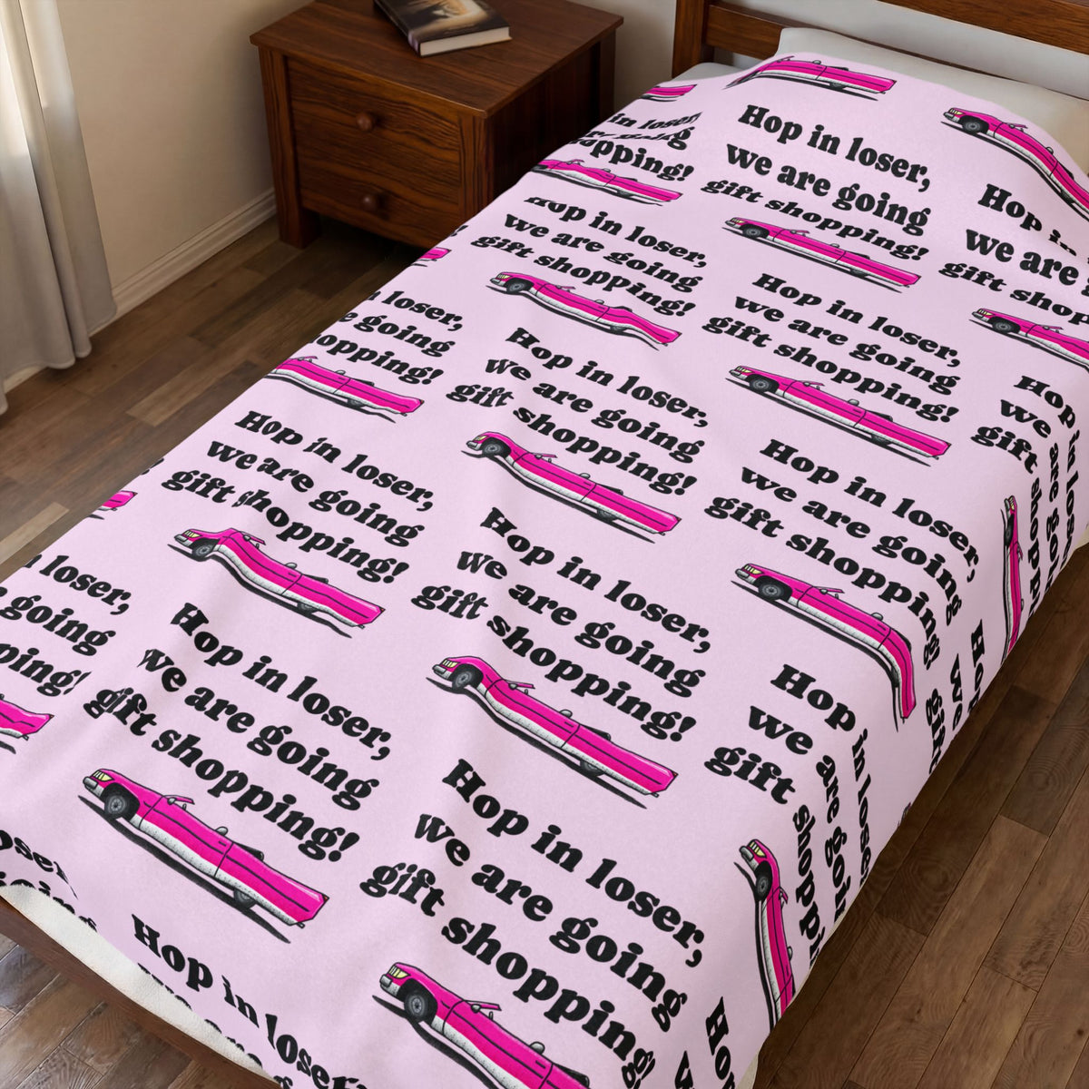 Velveteen Plush Blanket — “Hop in Loser, We’re Going Gift Shopping” Cozy Throw