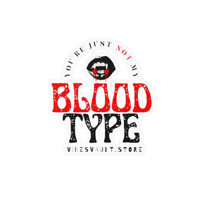 Kiss-Cut Sticker — 'Not My Blood Type' Vampire Decal Gothic Horror Laptop/Car Sticker — Halloween 2026