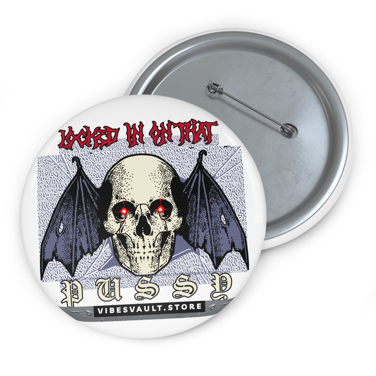 Skull Bat Button - "Locked in on that Pussy"  Pin - Black and Red Evil Eyes - Fall Halloween 2026