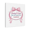 Having a Crisis But At Least It's Aesthetic Canvas | Coquette Ribbon Humor, Pastel Lace Art