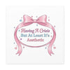 Having a Crisis But At Least It's Aesthetic Canvas | Coquette Ribbon Humor, Pastel Lace Art