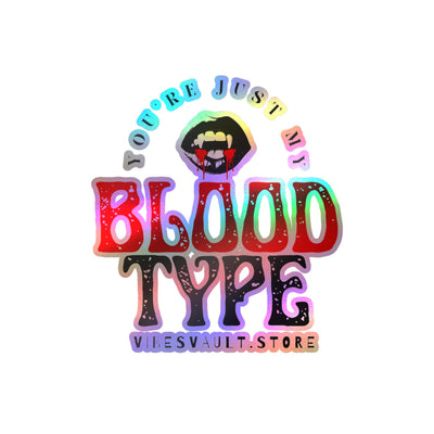 Kiss-Cut Vinyl Sticker — "You're Just My Blood Type" Vampire Heart Decal — Halloween 2026