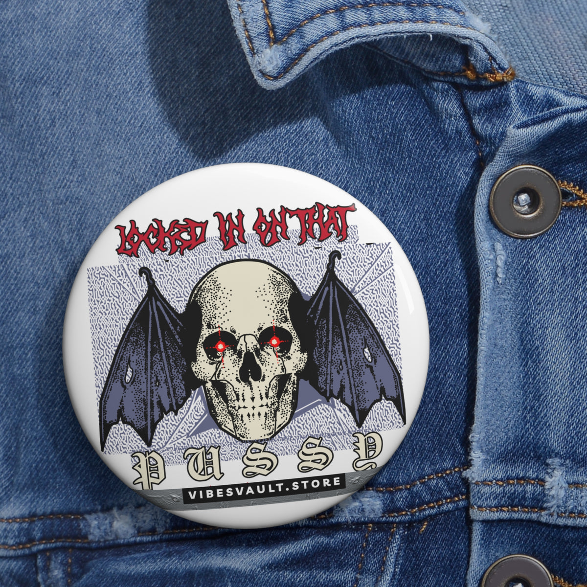 Skull Bat Button - "Locked in on that Pussy"  Pin - Black and Red Evil Eyes - Fall Halloween 2026
