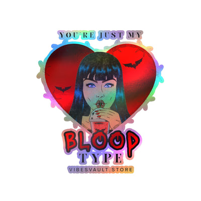 Kiss-Cut Vinyl Sticker — "You're Just My Blood Type" Vampire Heart Decal — Halloween 2026