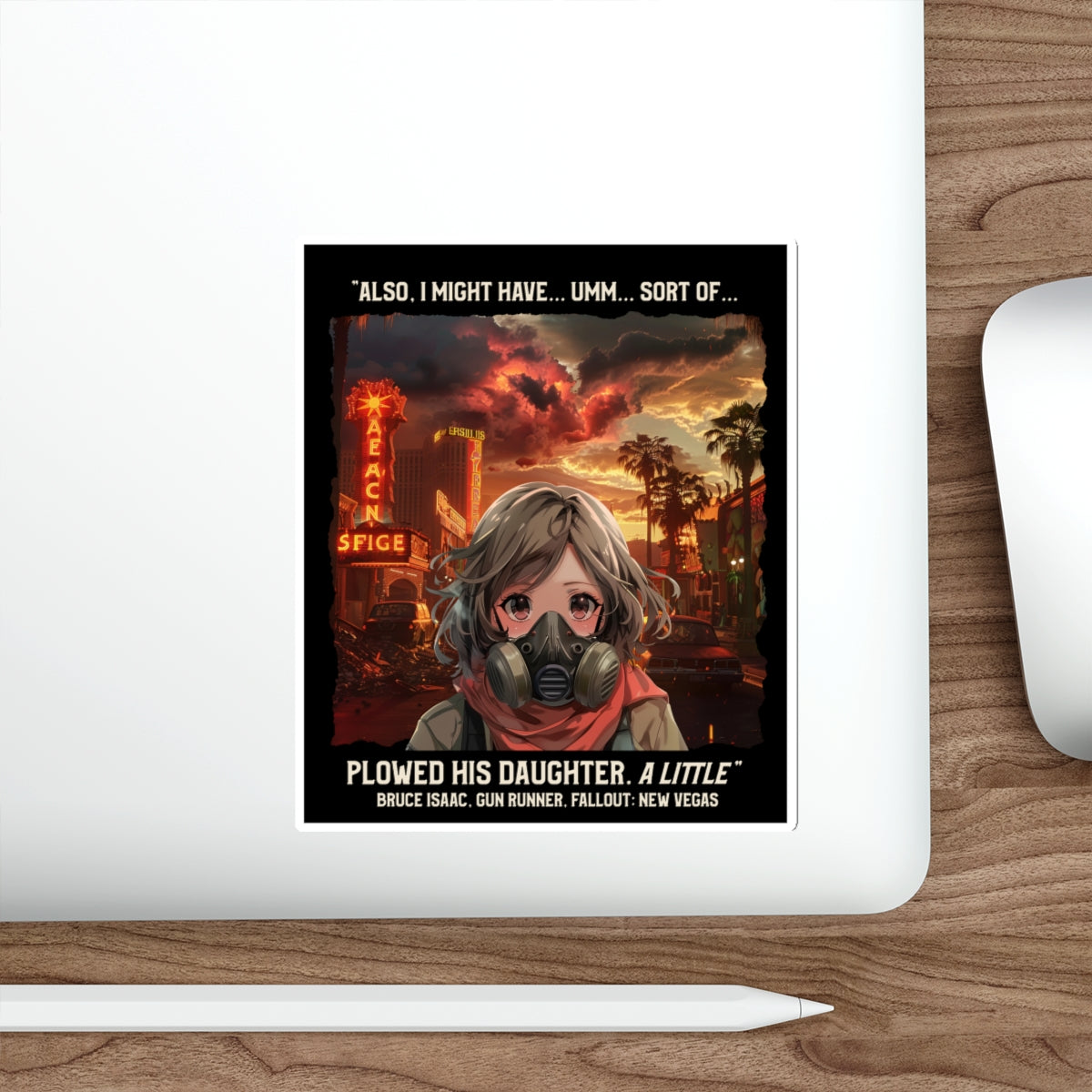 Fallout: New Vegas Quote Die-Cut Sticker — Gas Mask Girl with 'Plowed His Daughter' Caption