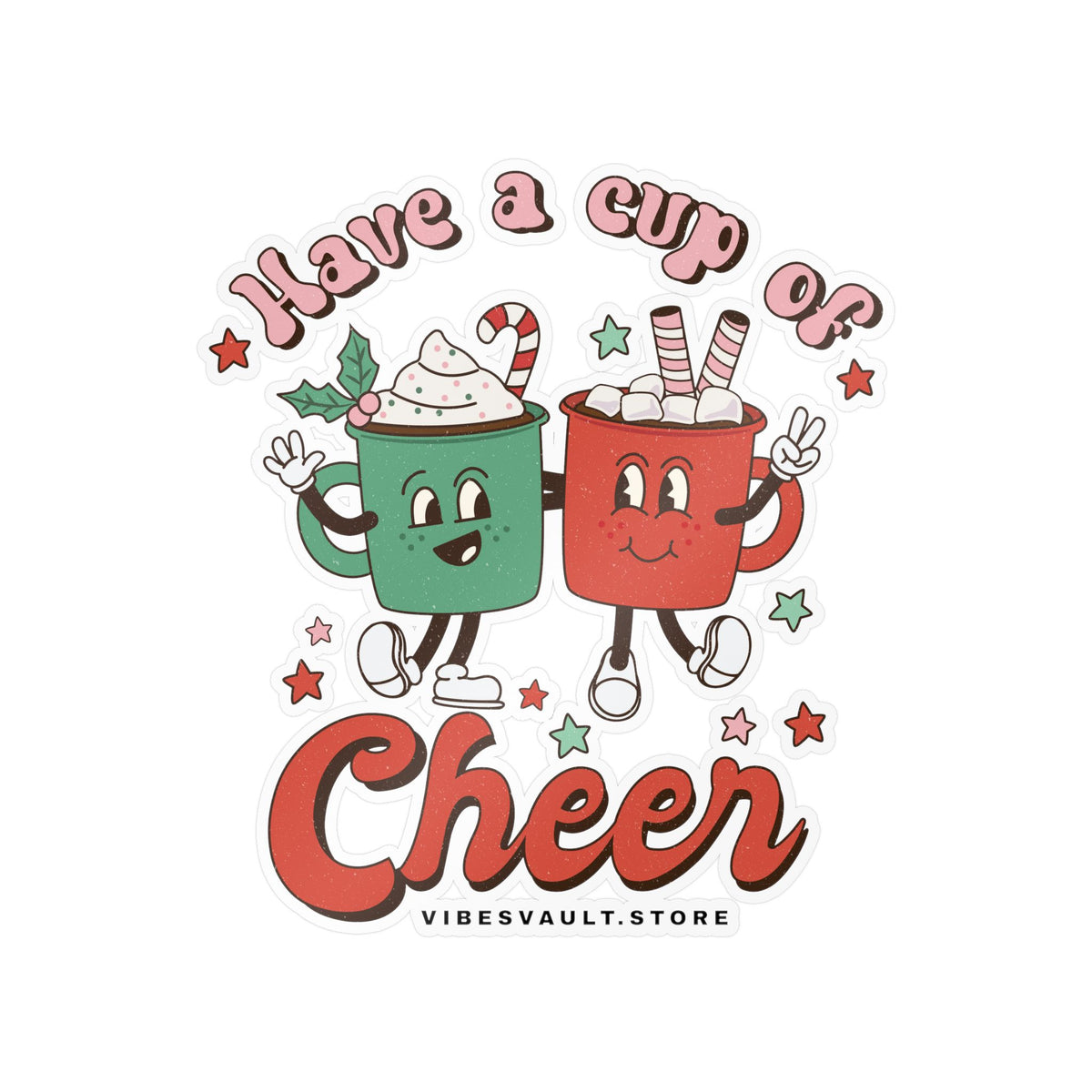 Holiday Hot Cocoa Sticker — "Have a Cup of Cheer" Kiss-Cut Vinyl Decal
