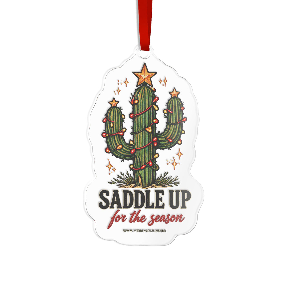 Saddle Up for the Season - Christmas Holiday Gift -  Custom Cut Acrylic Ornament
