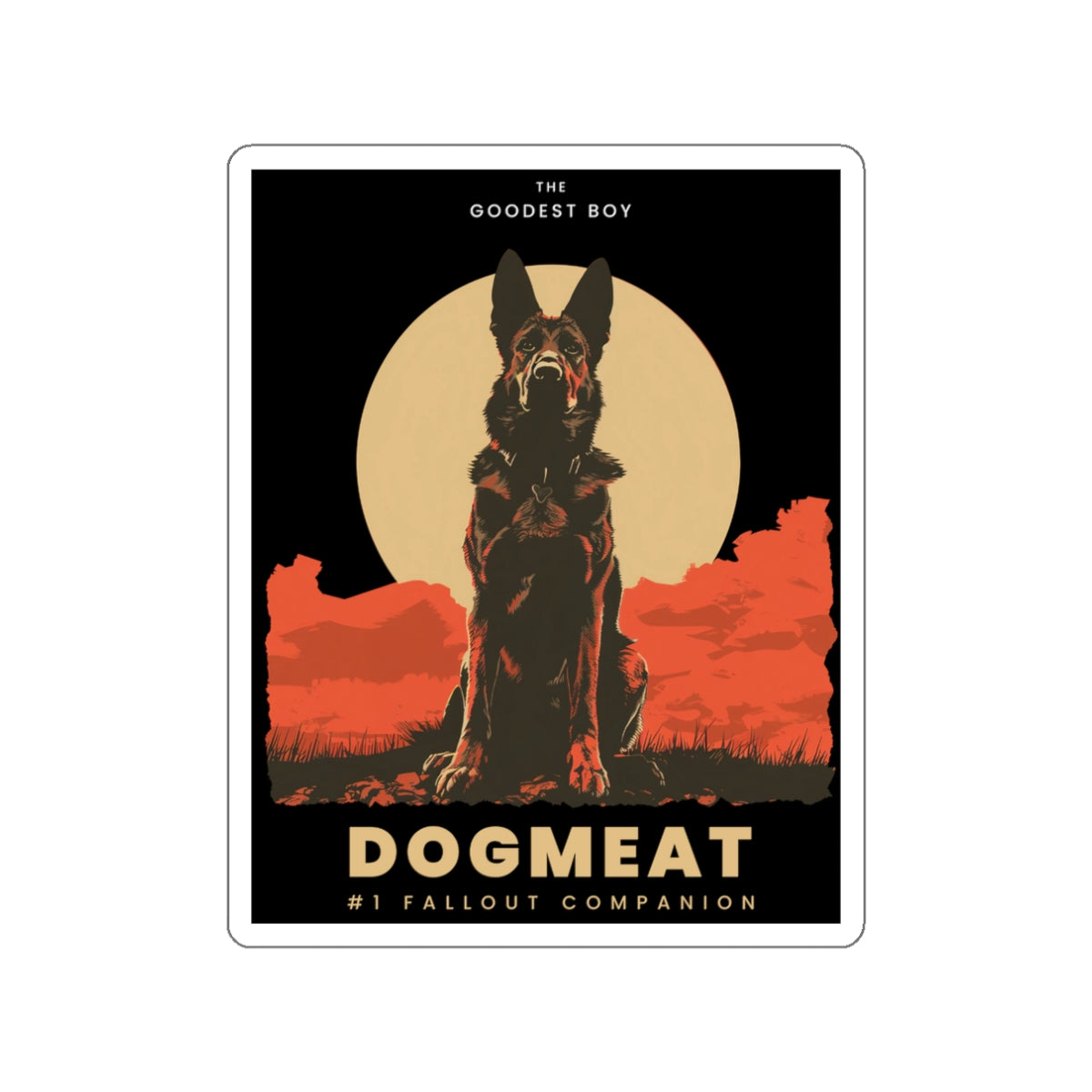 Dogmeat Die-Cut Sticker — 'The Goodest Boy' Fallout Companion Gaming Decal
