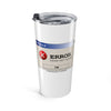 20oz Tumbler with Retro Error Dialog Design | Funny Computer Pop-Up Travel Cup— Halloween 2026
