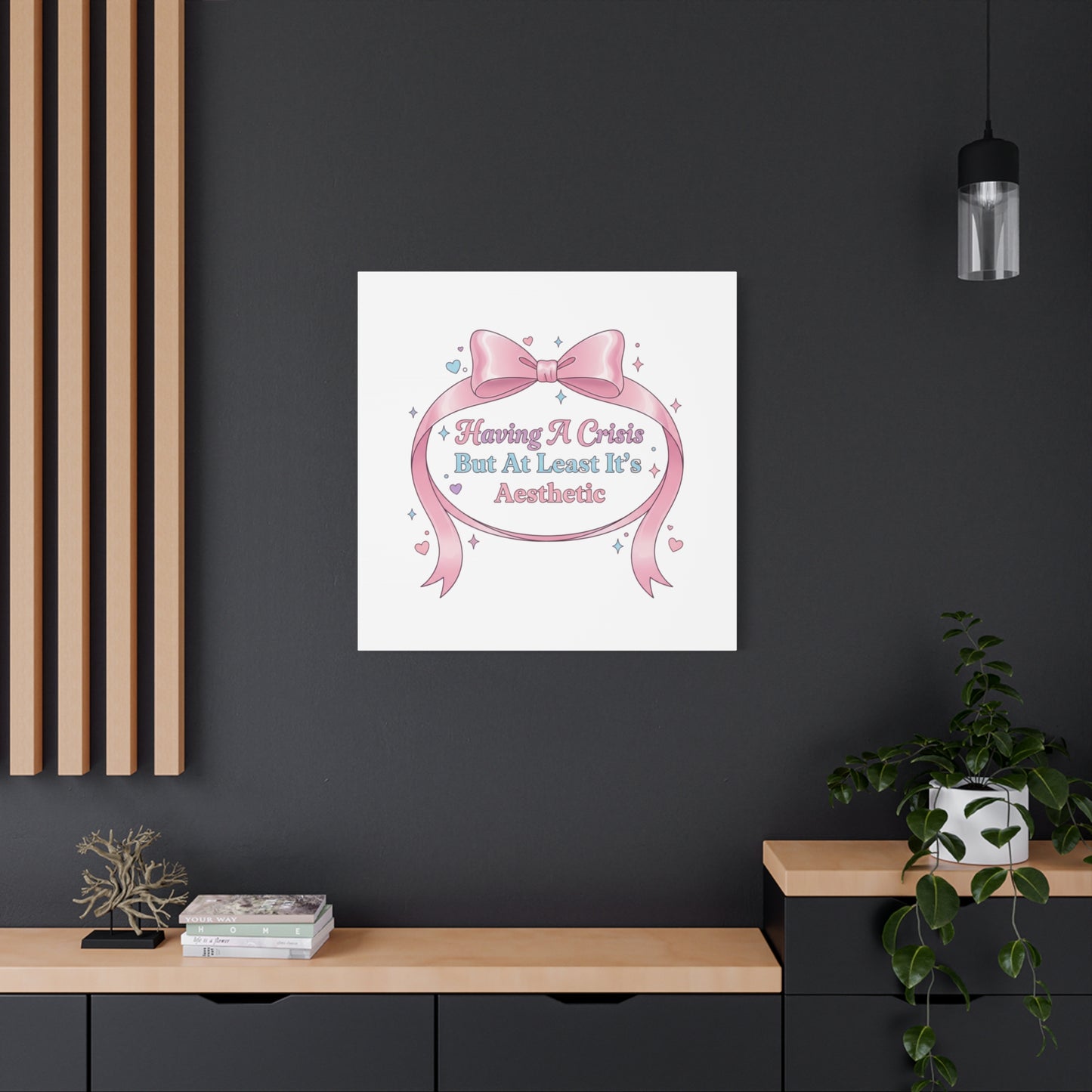 Having a Crisis But At Least It's Aesthetic Canvas | Coquette Ribbon Humor, Pastel Lace Art