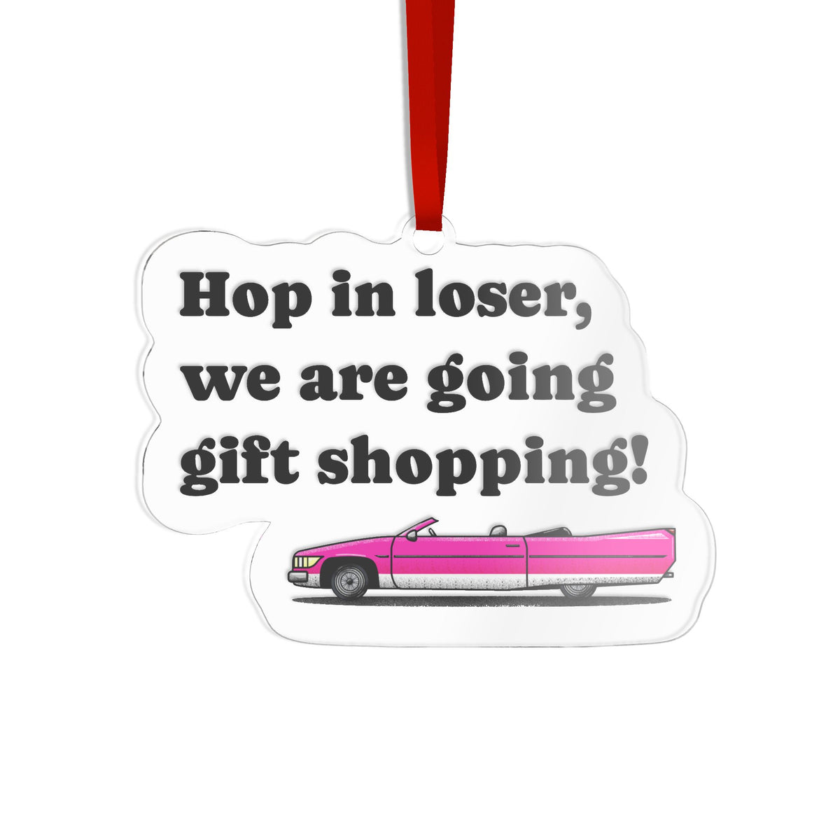 Mean Girl Ornament Christmas Pink Holiday Convertible Custom Cut