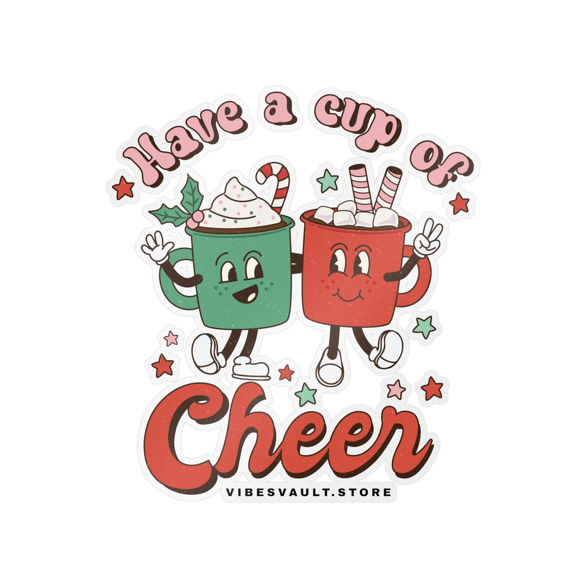 Holiday Hot Cocoa Sticker — "Have a Cup of Cheer" Kiss-Cut Vinyl Decal